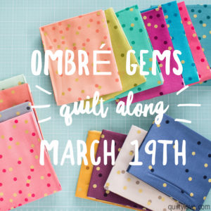 Ombre Gems quilt along 2018